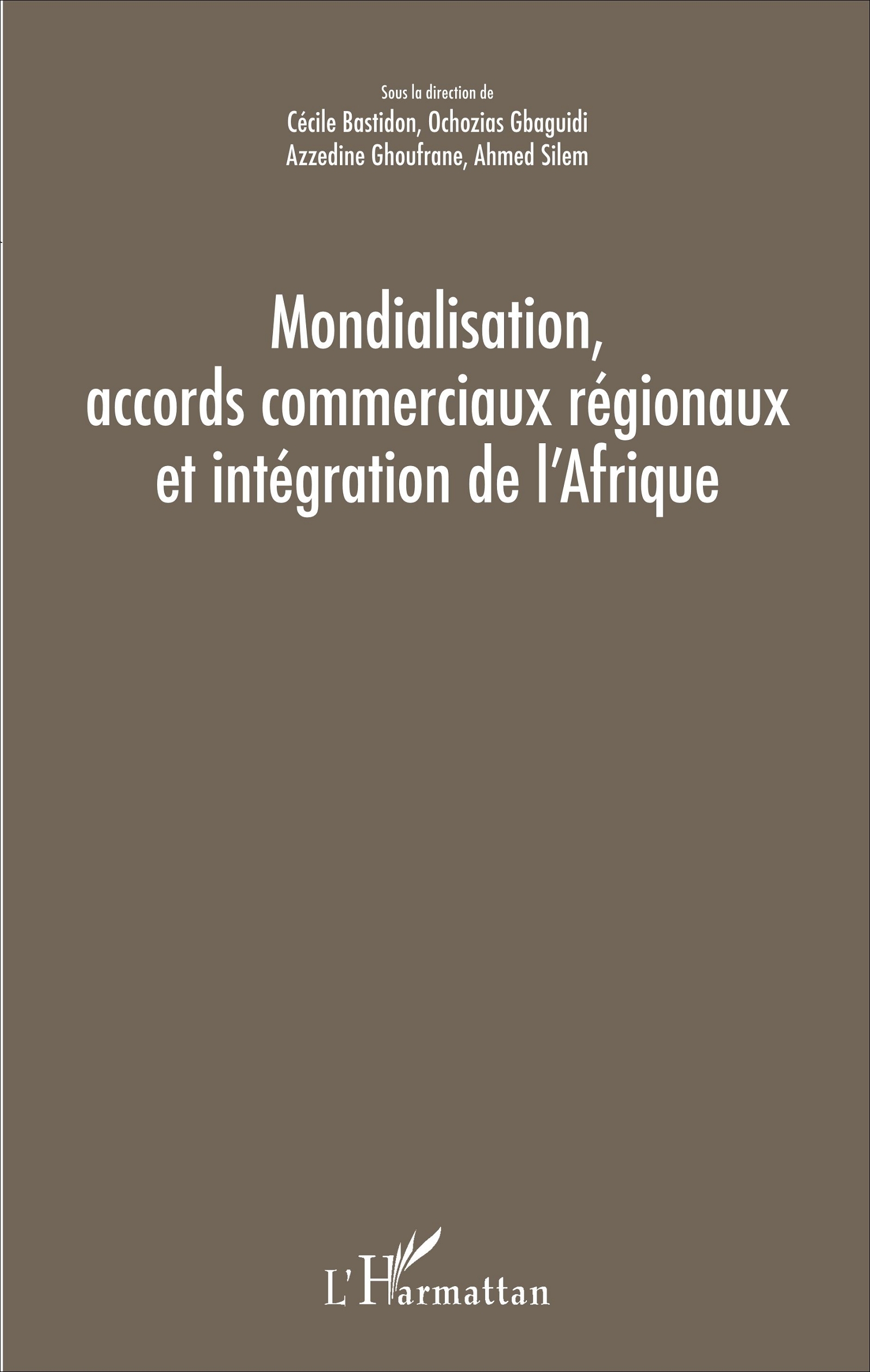 Mondialisation, accords commerciaux régionaux et intégration de l'Afrique