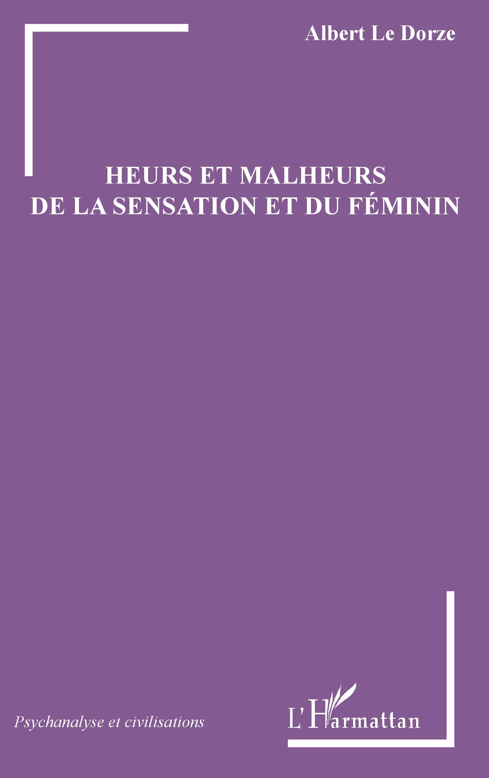 Heurs et malheurs de la sensation et du féminin