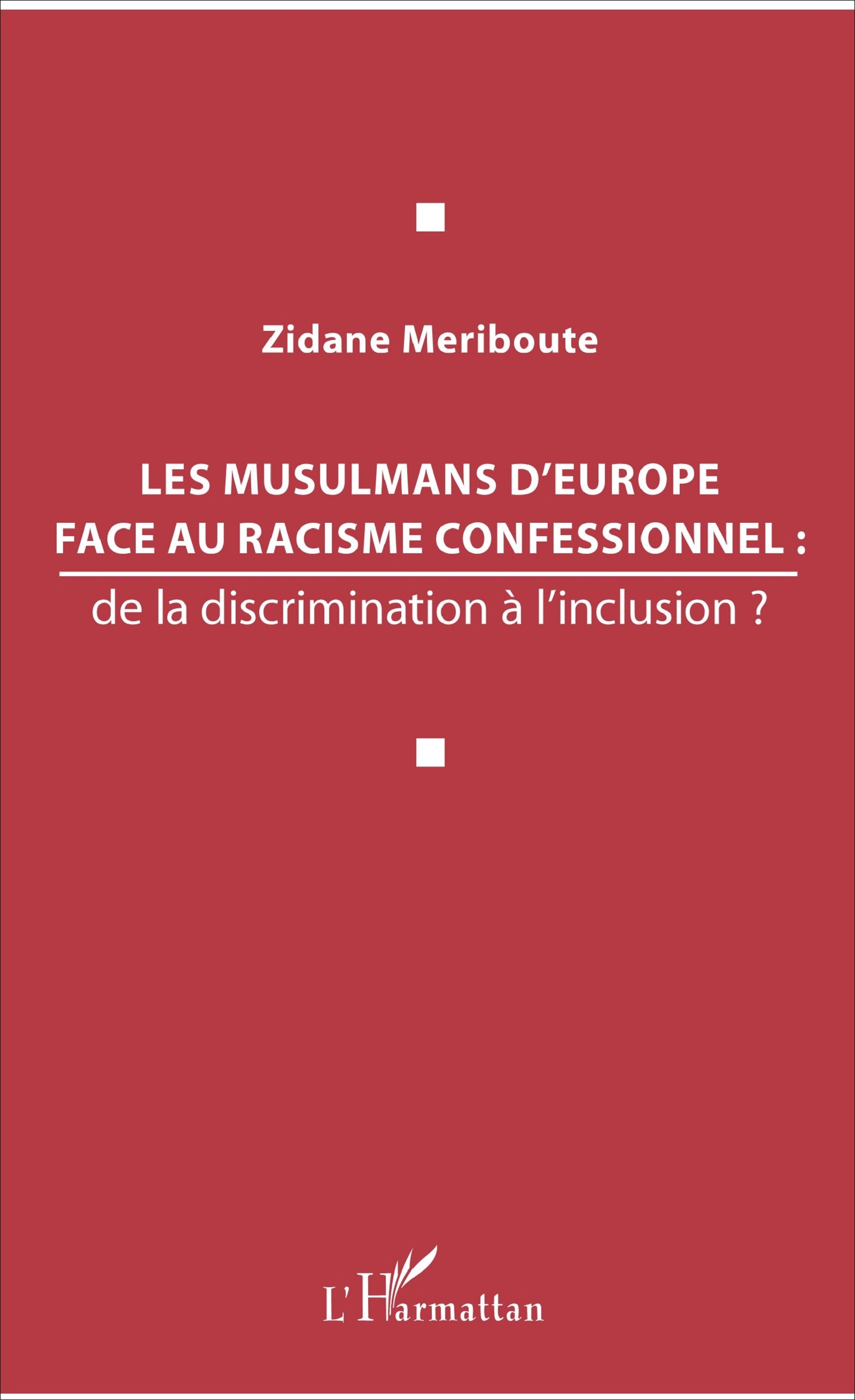 Les musulmans d'Europe face au racisme confessionnel :