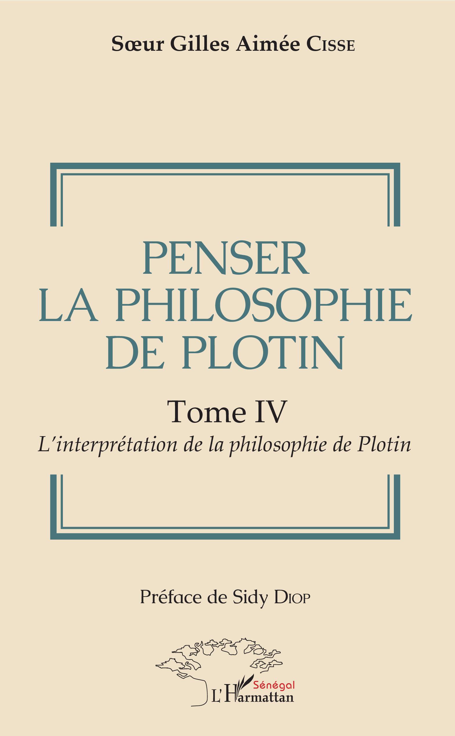 Penser la philosophie de Plotin Tome IV