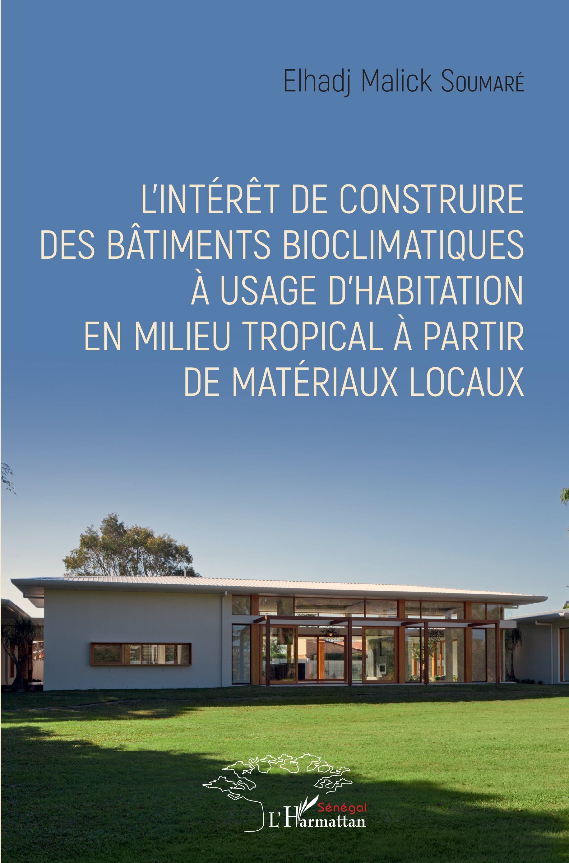 L'intérêt de construire des bâtiments bioclimatiques à usage d'habitation en milieu tropical à partir de matériaux locaux