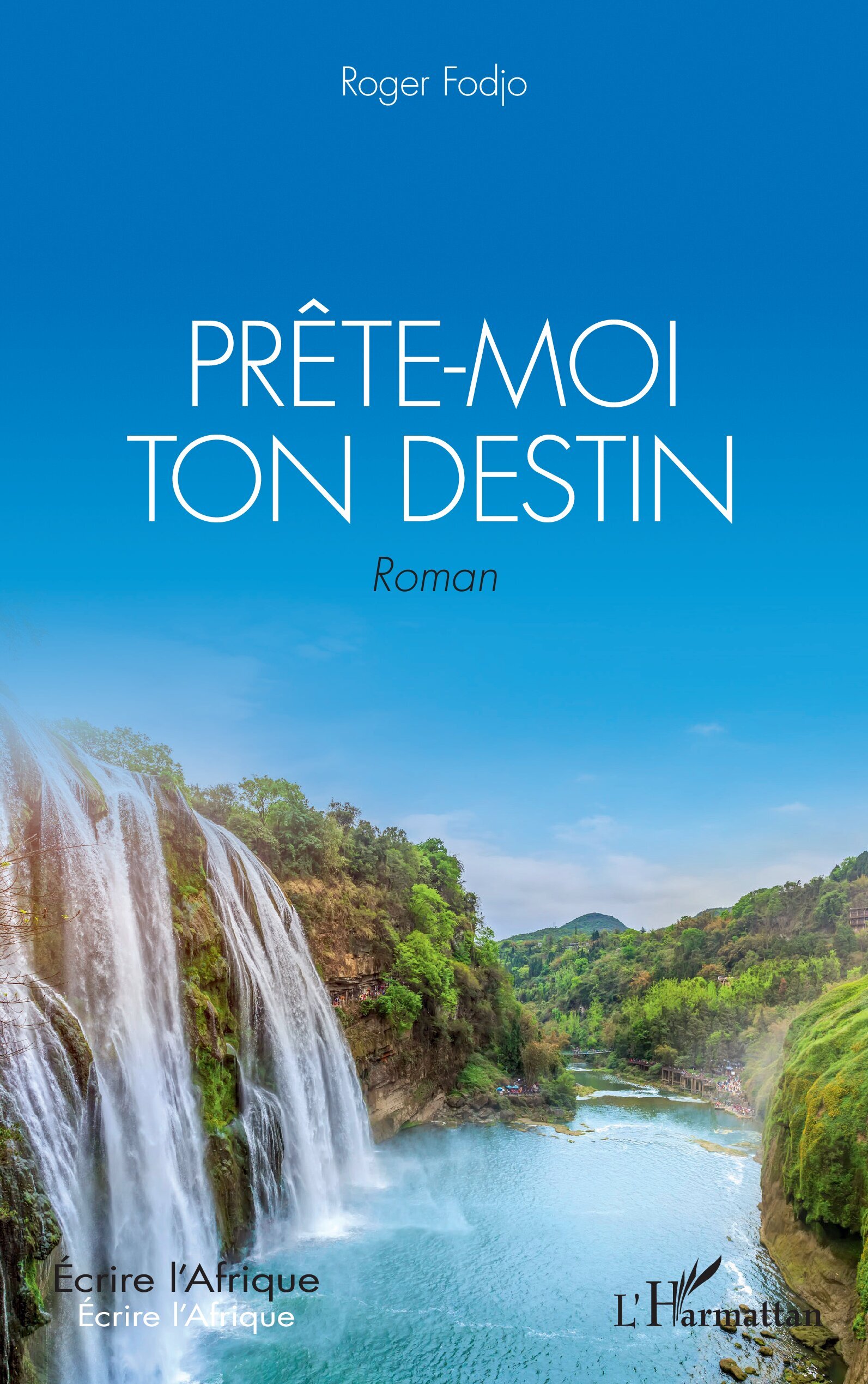 Prête-moi ton destin. Roman