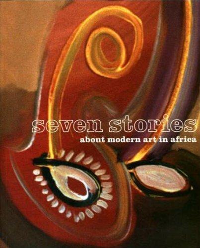 Seven Stories About Modern Art in Africa /anglais