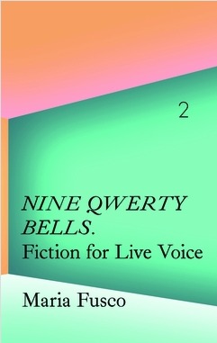 La Caixa Collection Nine Qwerty Bells. Fiction for Live Voice: Maria Fusco /anglais