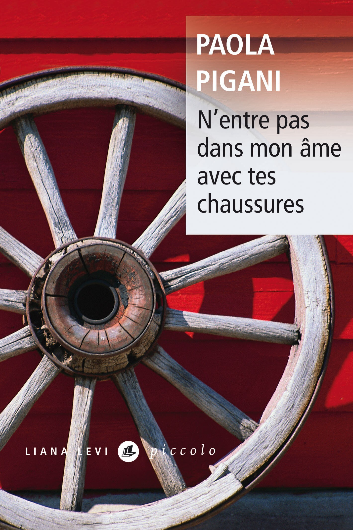 N'entre pas dans mon âme avec tes chaussures