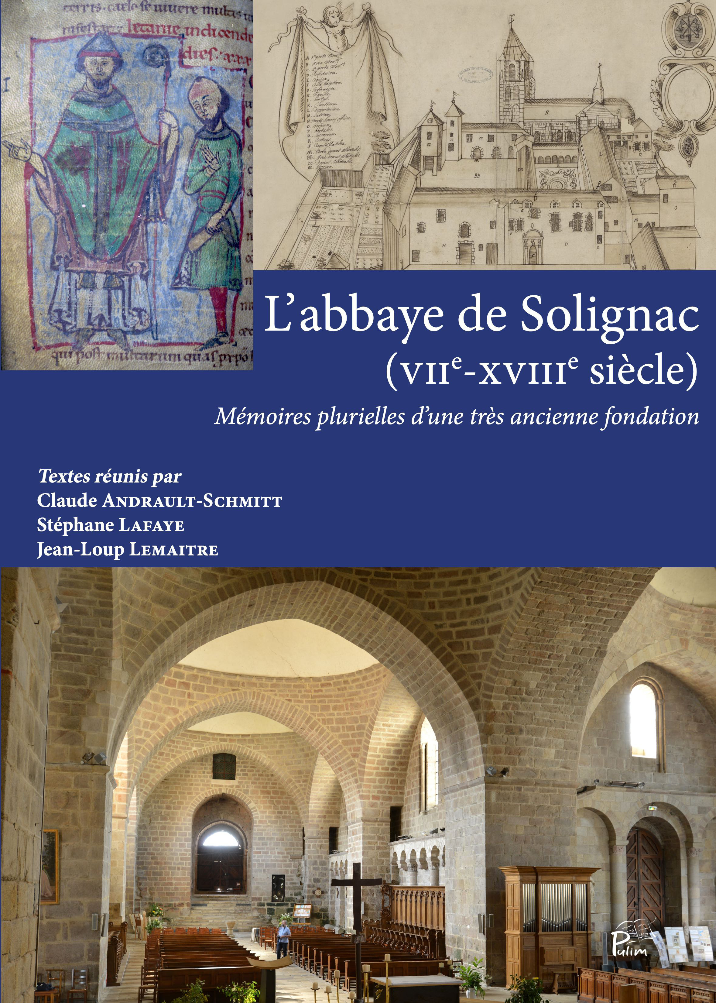 L'abbaye de Solignac, VIIe-XVIIIe siècle - mémoires plurielles d'une très ancienne fondation