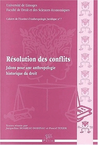 Résolution des conflits - jalons pour une anthropologie historique du droit