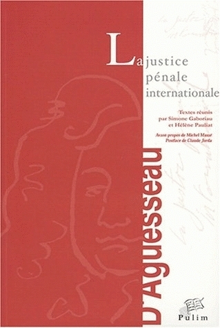 La justice pénale internationale - actes du colloque, Limoges, 22-23 novembre 2001
