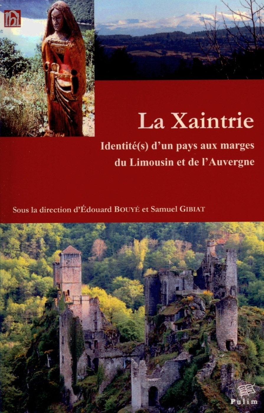 La Xaintrie - identité(s) d'un pays aux marges du Limousin et de l'Auvergne