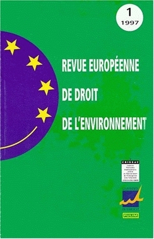 REVUE EUROPEENNE DE DROIT DE L'ENVIRONNEMENT, N  1/1997