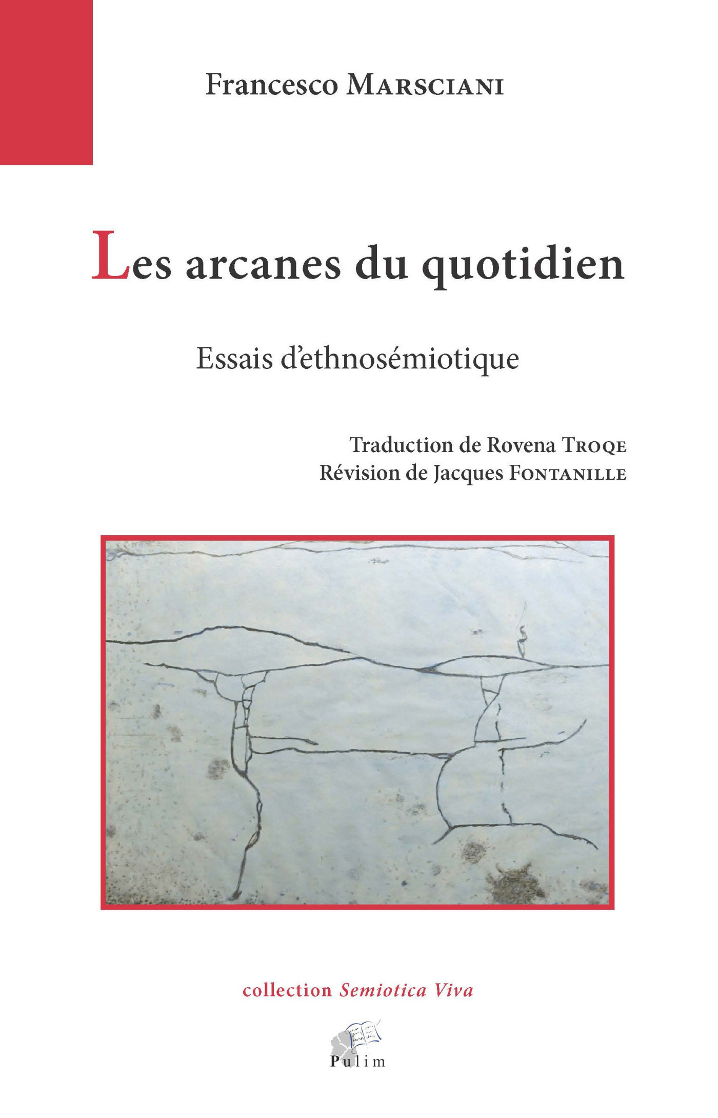 Les arcanes du quotidien - essais d'ethnosémiotique