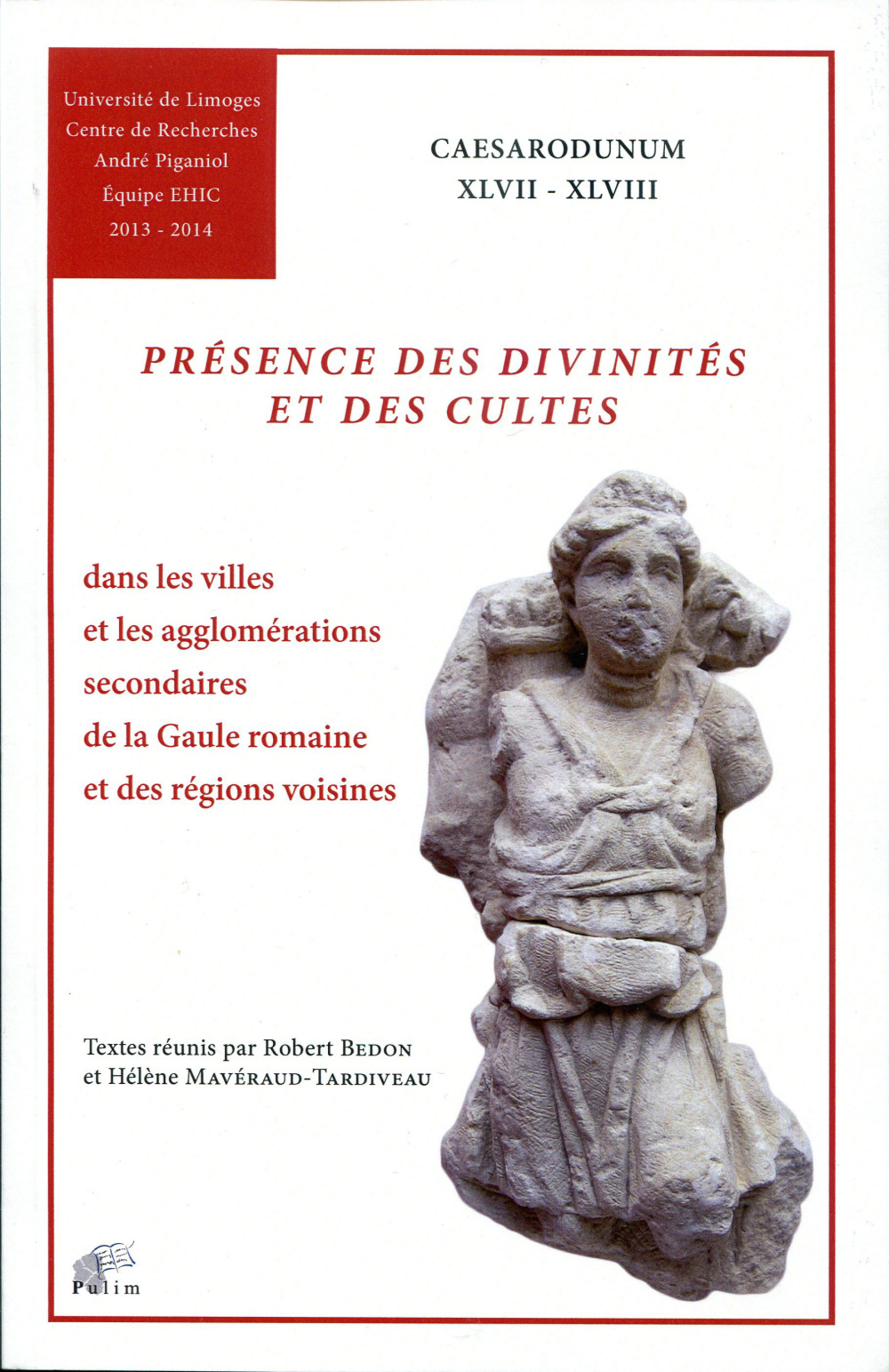 PRESENCE DES DIVINITES ET DES CULTES DANS LES VILLES ET LES AGGLOMERA TIONS SECONDAIRES DE LA GAULE