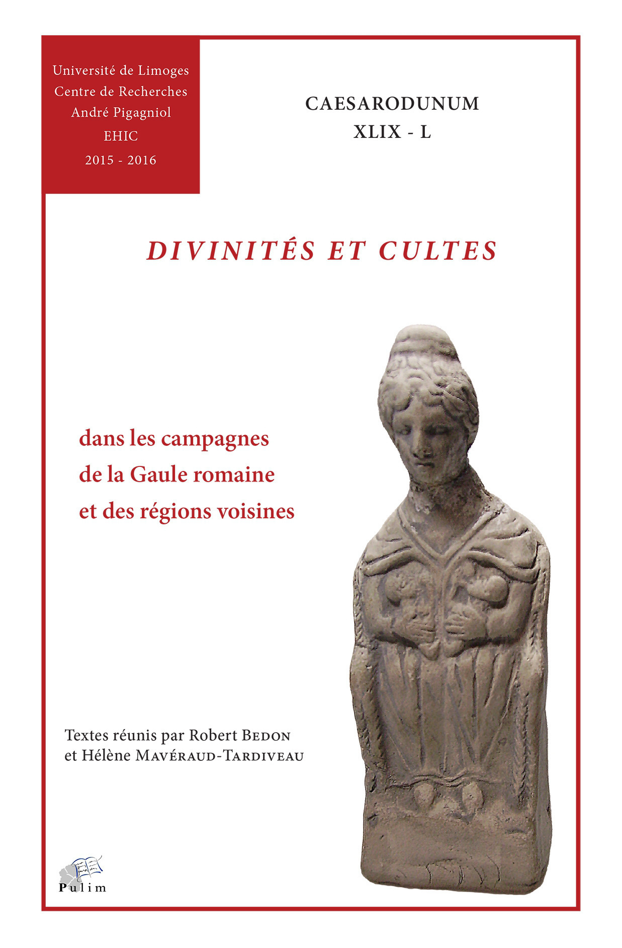 DIVINITES ET CULTES. DANS LES CAMPAGNES DE LA GAULE ROMAINE