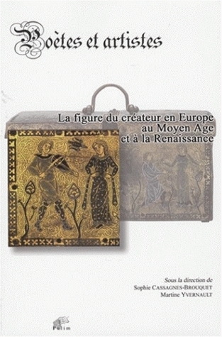 Poètes et artistes - la figure du créateur en Europe au Moyen âge et à la Renaissance
