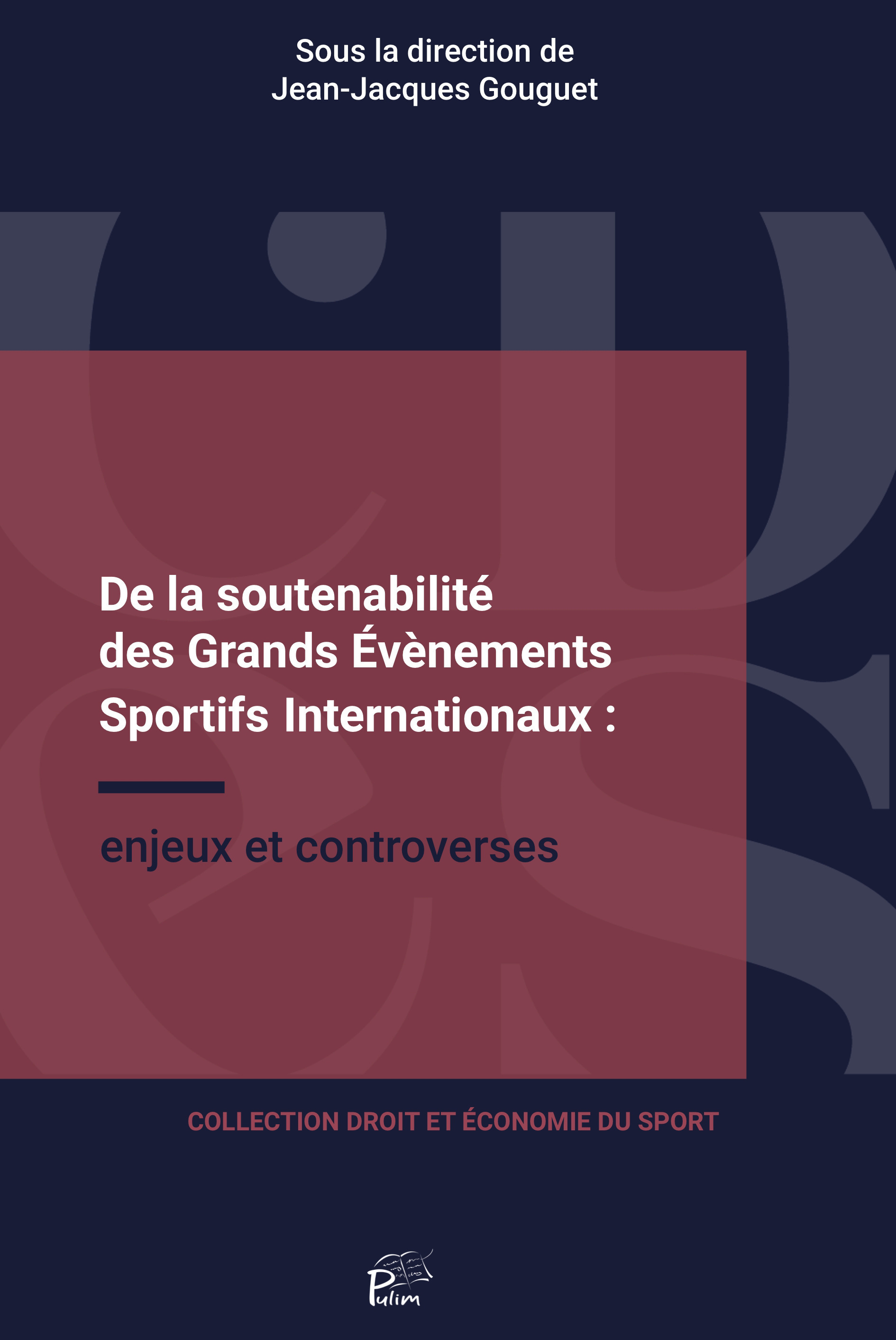 DE LA SOUTENABILITE DES GRANDS EVENEMENTS SPORTIFS INTERNATIONAUX : ENJEUX