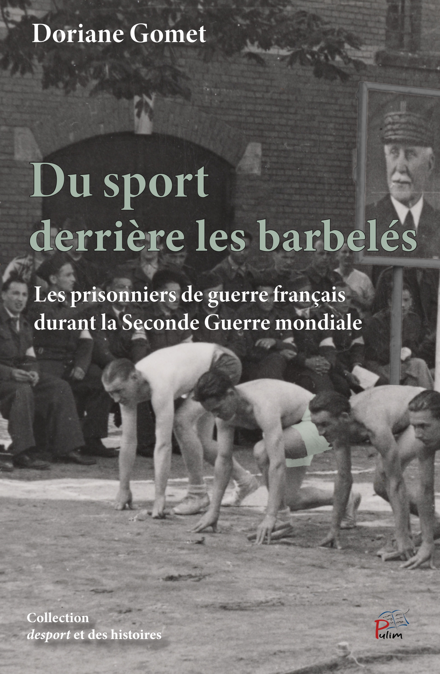 DU SPORT DERRIERE LES BARBELES. LES PRISONNIERS DE GUERRE FRANCAIS DURANT LA SECONDE GUERRE MONDIALE