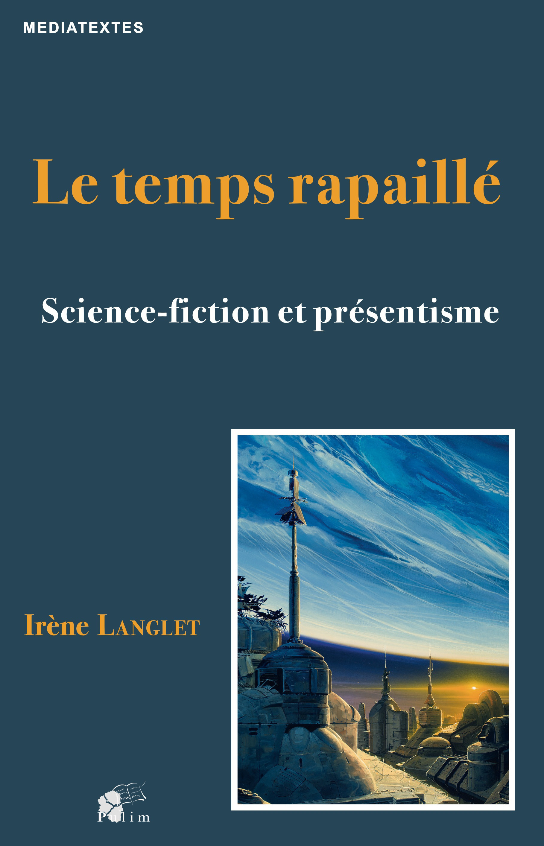 Le temps rapaillé - science-fiction et présentisme