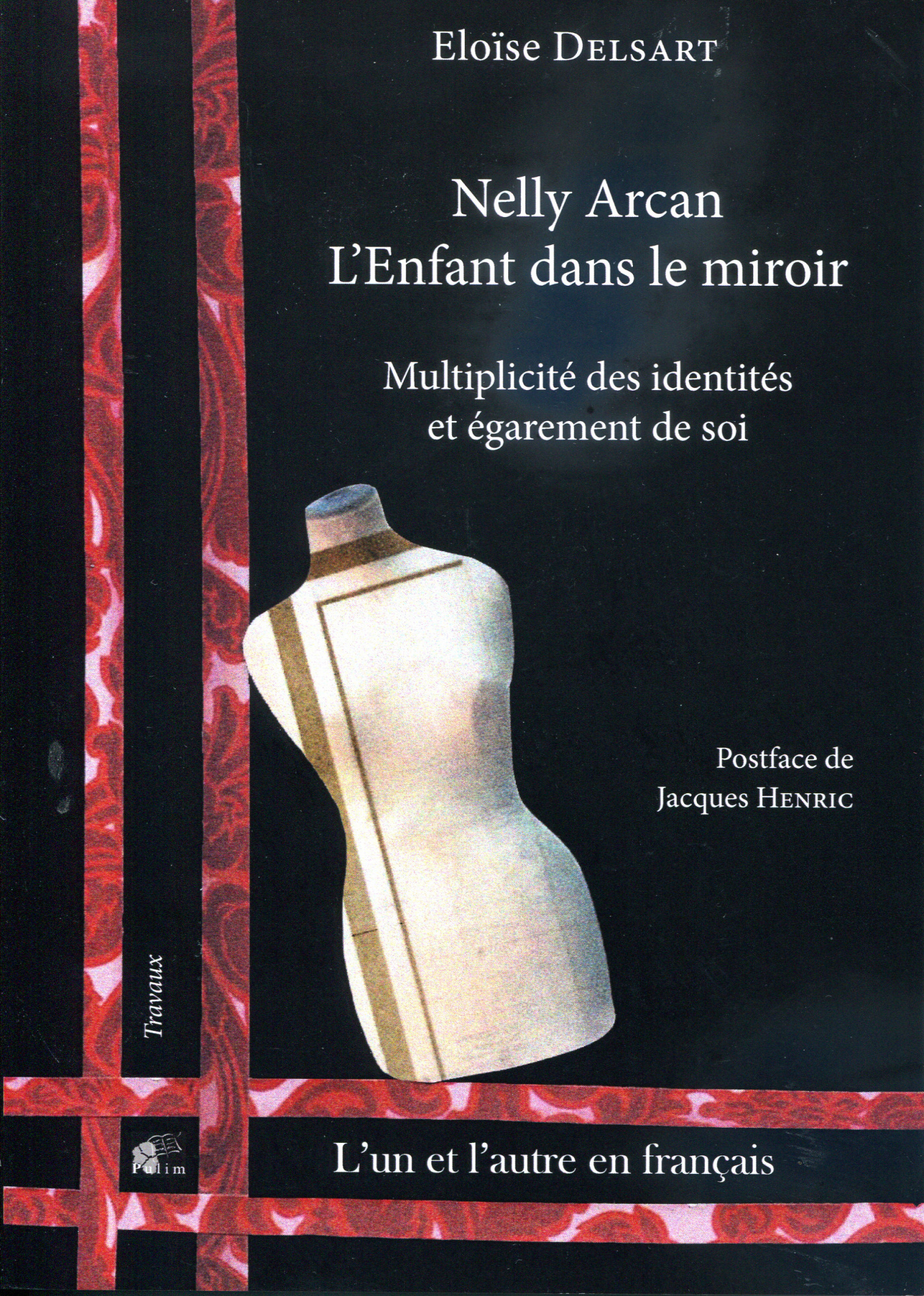 Nelly Arcan, l'enfant dans le miroir - multiplicité des identités et égarement de soi