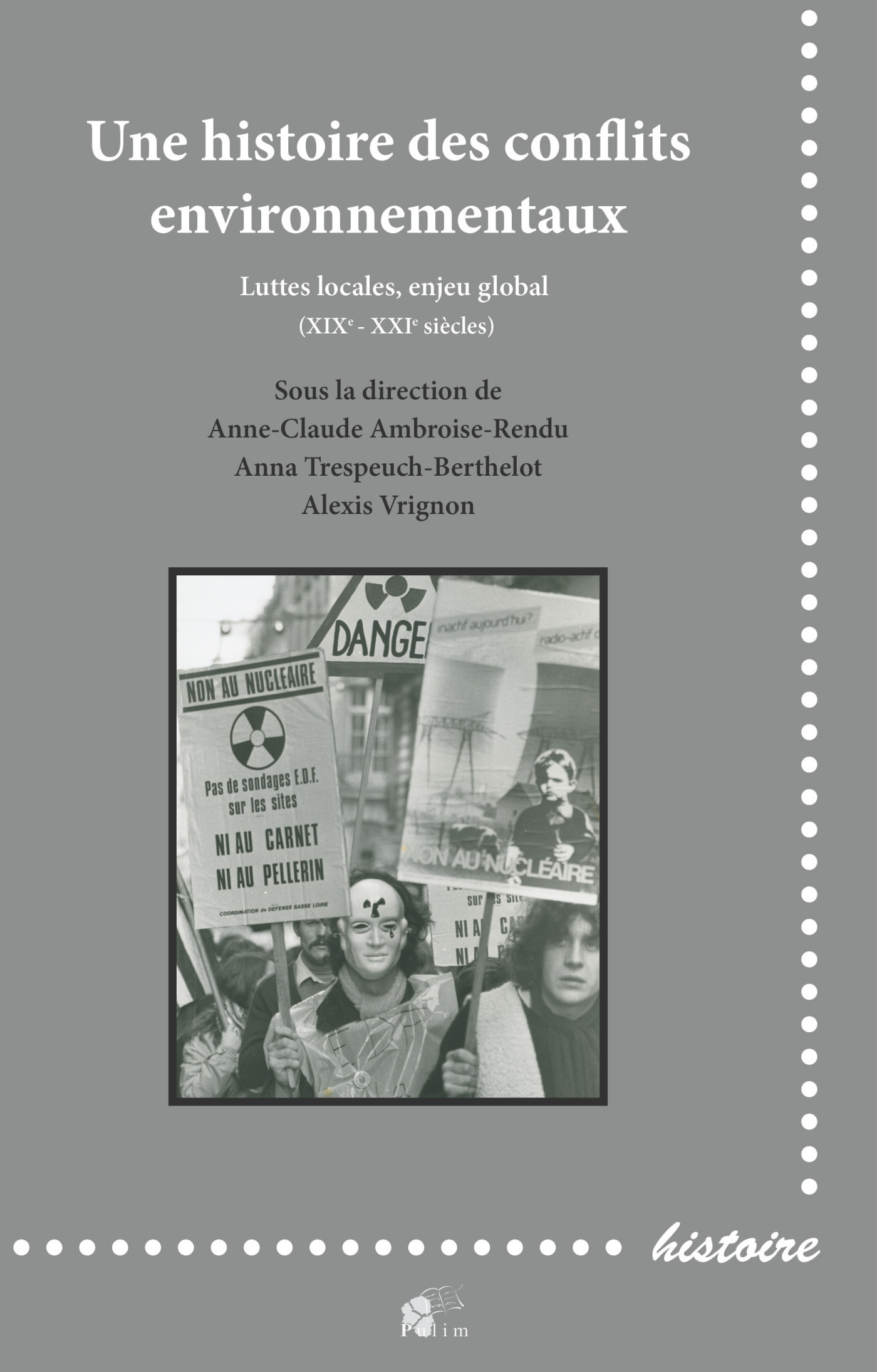 Une histoire des conflits environnementaux - luttes locales, enjeu global