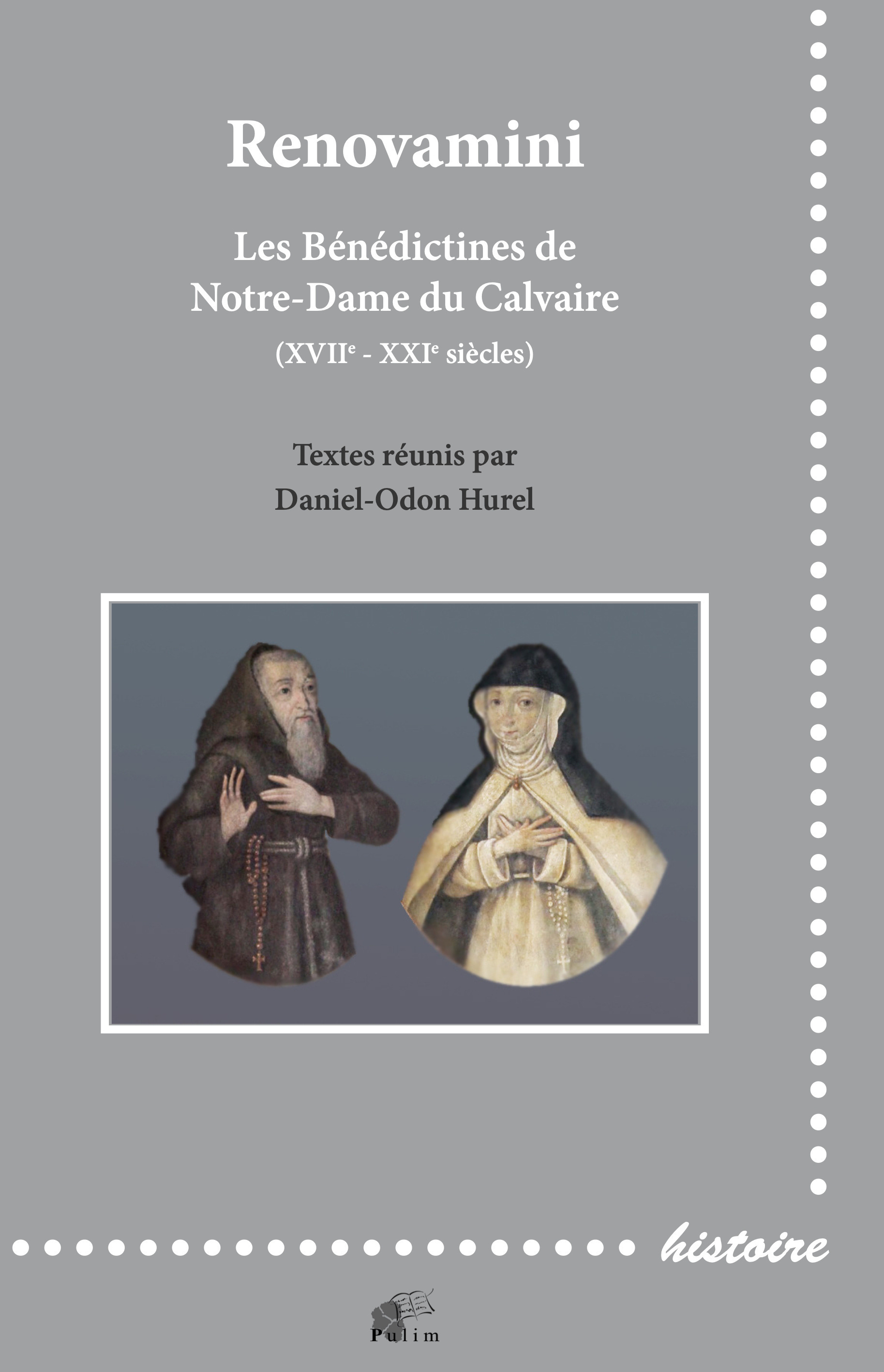 Renovamini - les Bénédictines de Notre-Dame du Calvaire, XVIIe-XXIe siècles