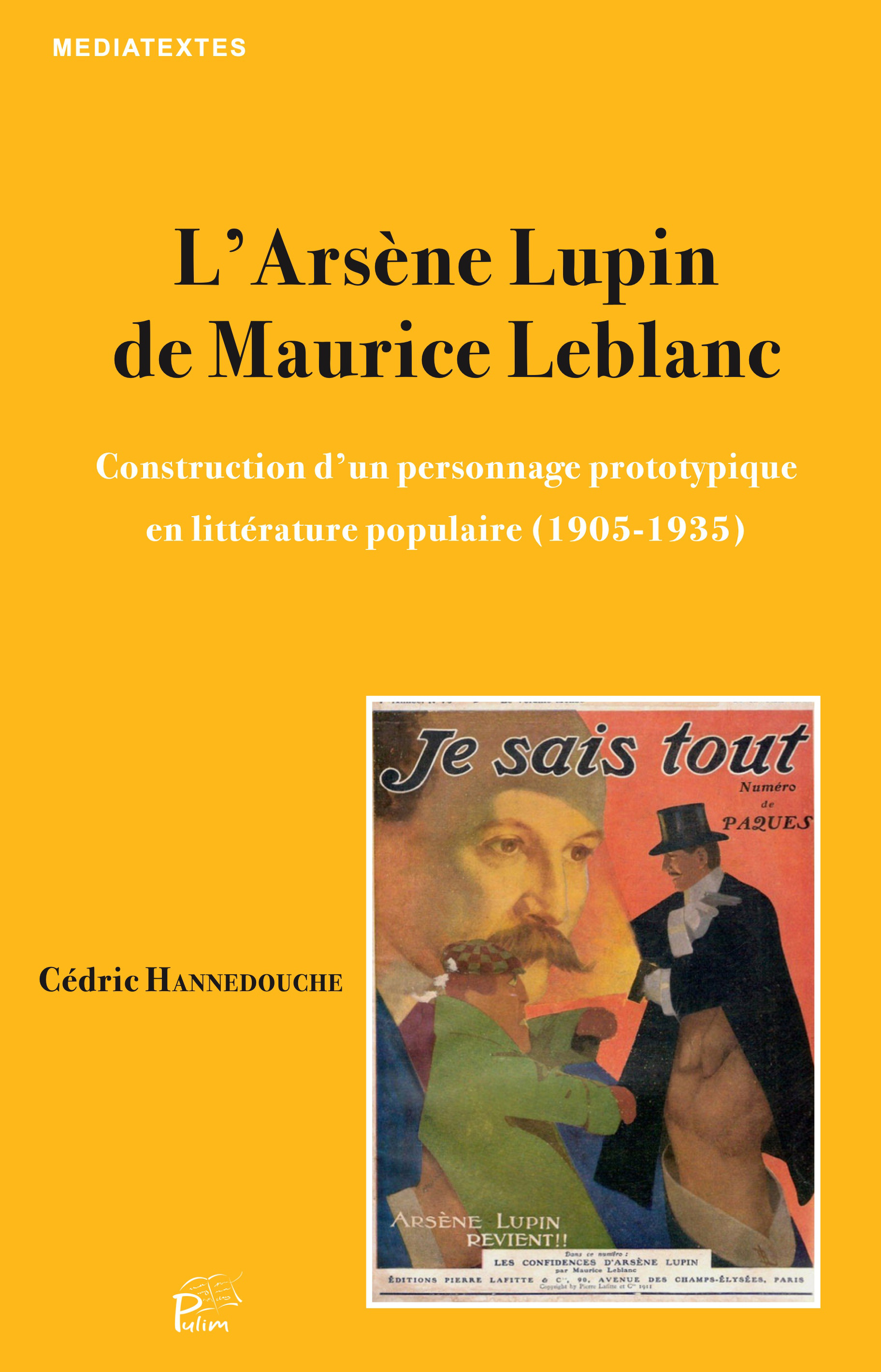 L'Arsène Lupin de Maurice Leblanc - construction d'un personnage prototypique en littérature populaire (1905-1935)