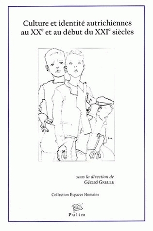 Culture et identité autrichiennes au XXe et au début du XXIe siècles - [actes du colloque, Faculté des lettres et sciences humaines de Limoges, 30 novembre-1er décembre