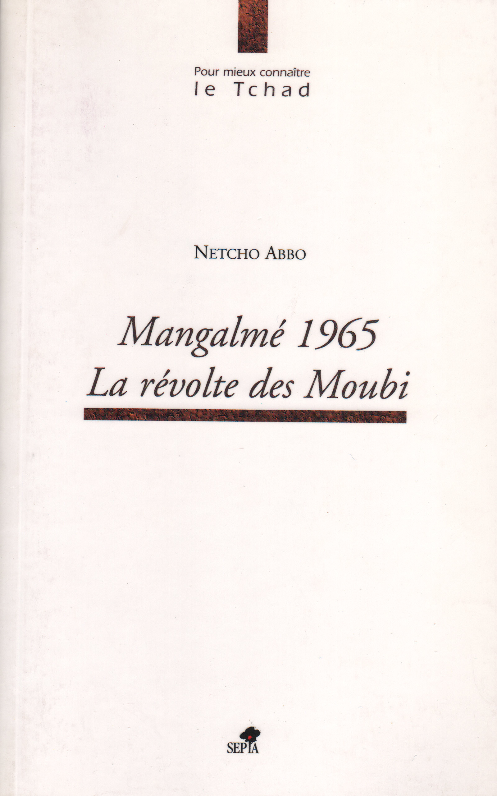 MANGALMÉ 1965, LA RÉVOLTE DES MOUBI