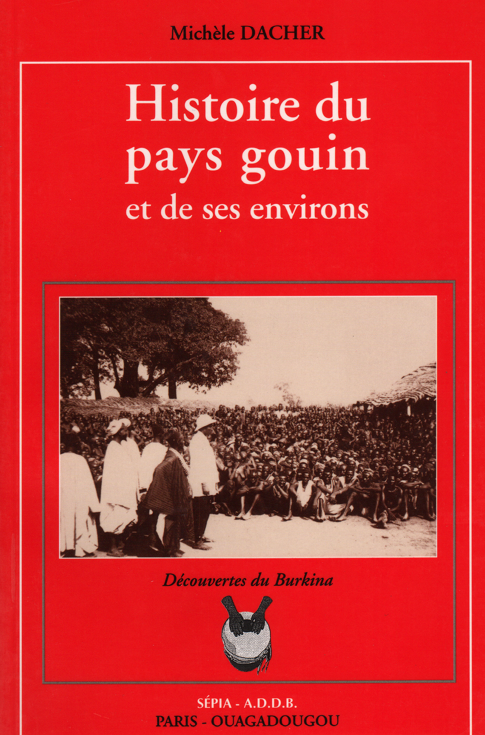 HISTOIRE DU PAYS GOUIN ET DE SES ENVIRONS