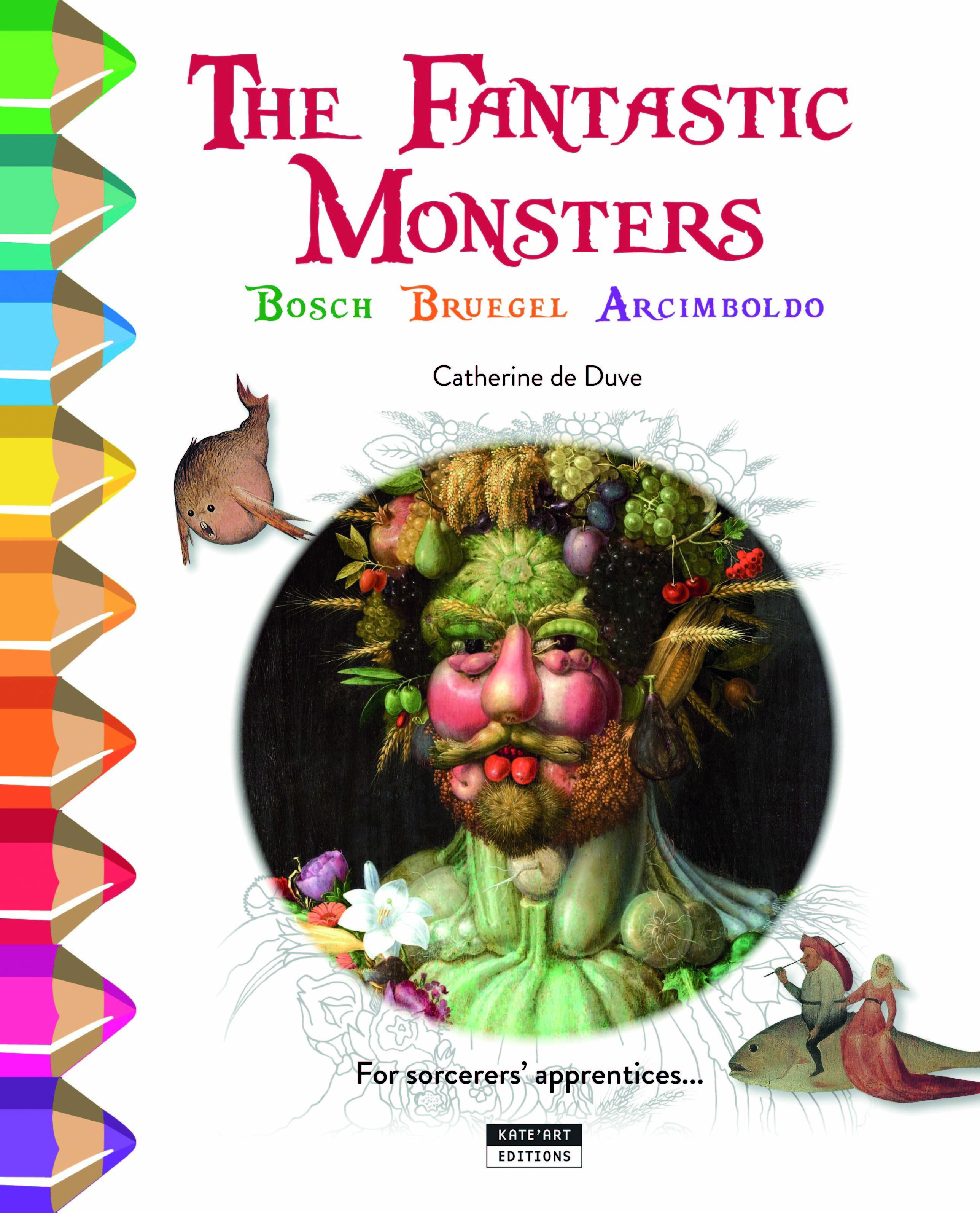 COLOUR AND LEARN WITH... THE FANTASTIC MONSTERS OF BOSCH, BRUEGEL AND ARCIMBOLDO