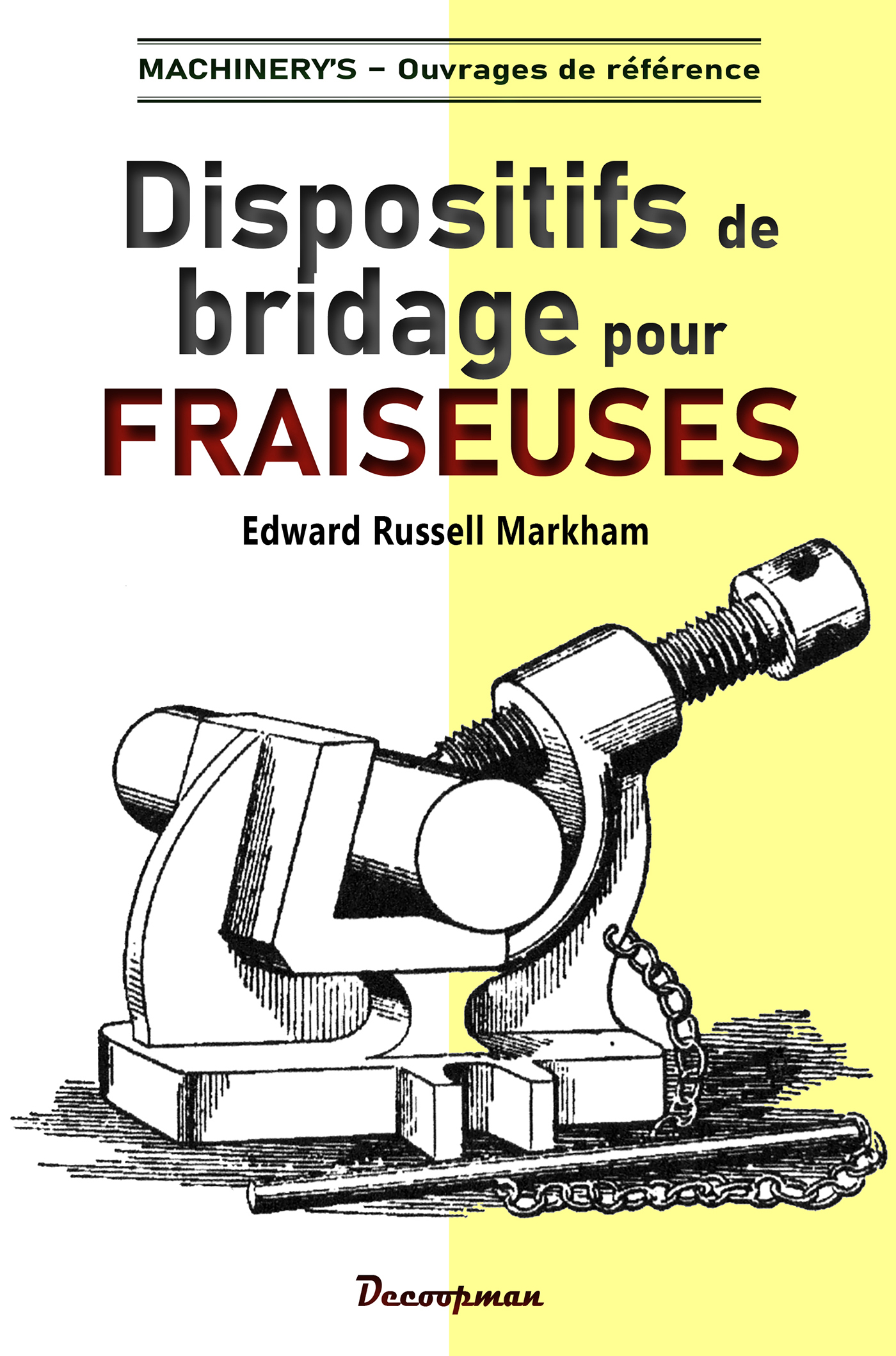 Dispositifs de bridage pour fraiseuses