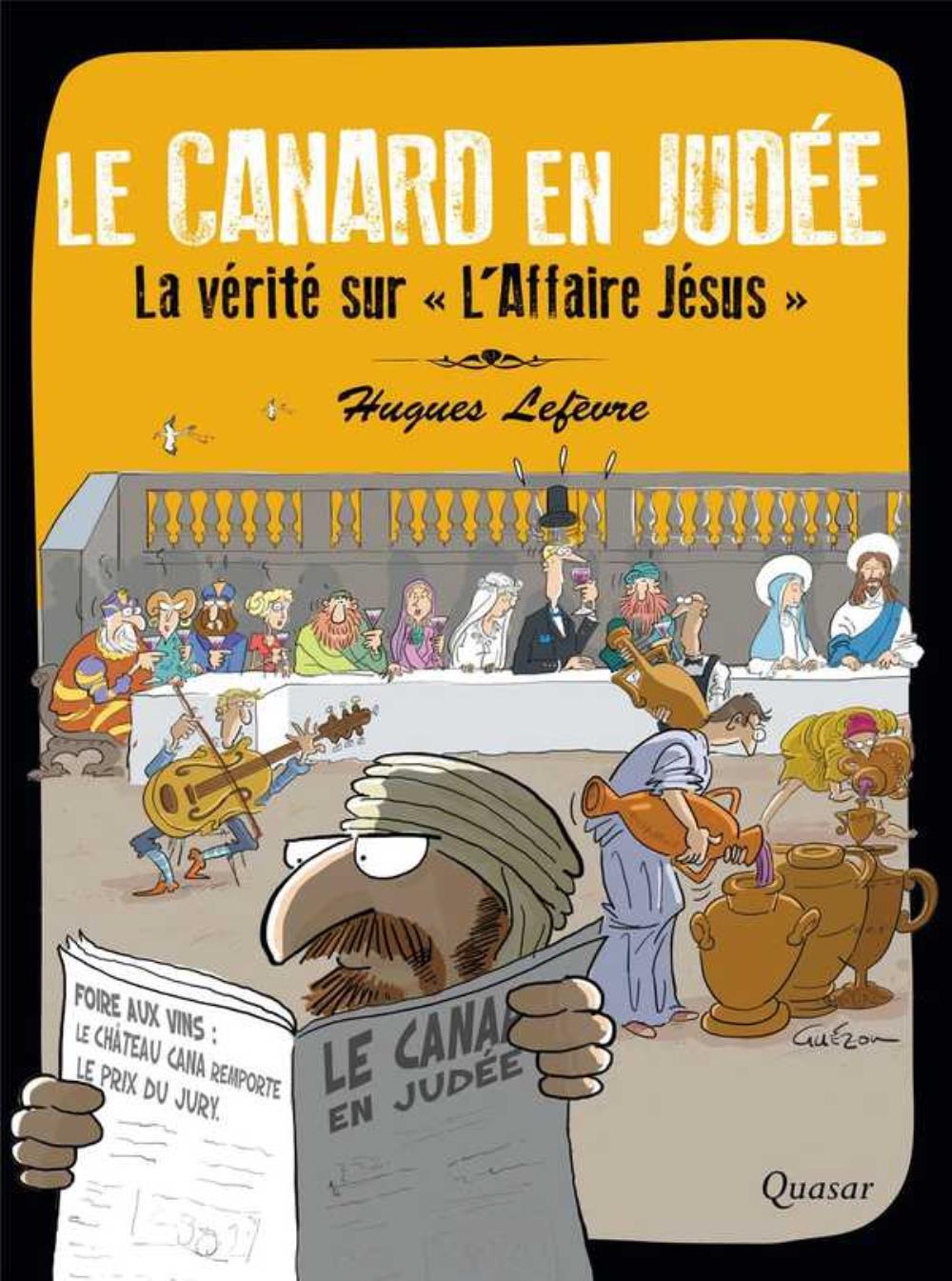 Le canard en Judée - la vérité sur "L'affaire Jésus"