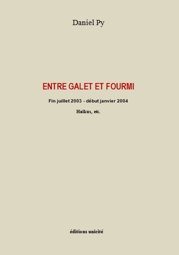 Entre galet et fourmi - fin juillet 2003-début janvier 2004