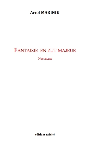 Fantaisie en zut majeur - nouvelles