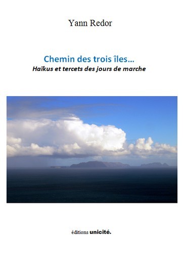 Chemin des trois îles - haïkus et tercets des jours de marche