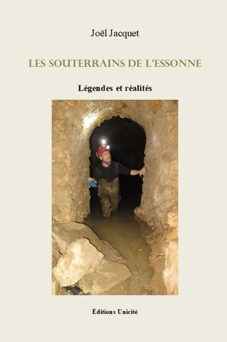 Les souterrains de l'Essonne - légendes et réalités