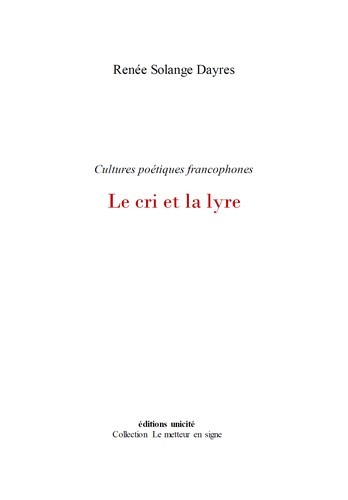 Cultures poétiques francophones - le cri et la lyre