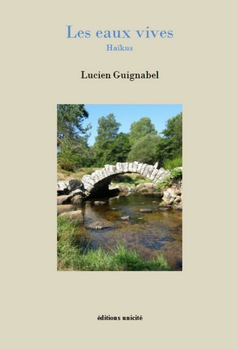 Les eaux vives - haïkus