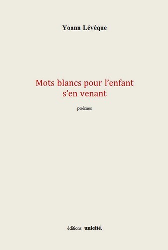 Mots blancs pour l'enfant s'en venant - poèmes