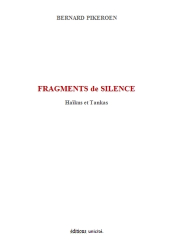 Fragments de silence - haïkus et tankas
