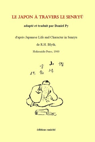 LE JAPON A TRAVERS LE SENRY? - D'APRES JAPANESE LIFE AND CHARACTER IN SENRYU, HOKUSEIDO PRESS, 1960