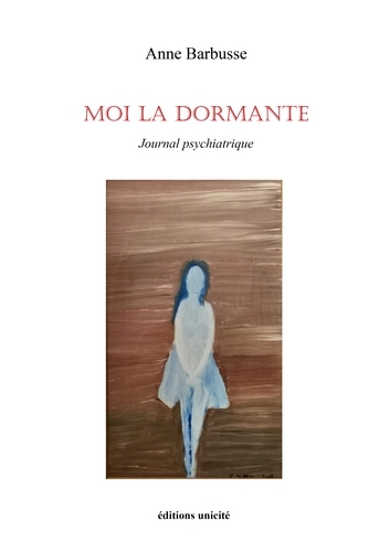 Moi la dormante - journal psychiatrique