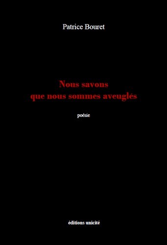 Nous savons que nous sommes aveuglés