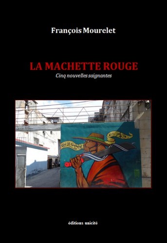 La machette rouge - cinq nouvelles saignantes