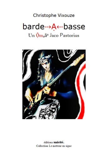 Barde-a-basse - un ômaaa Jaco Pastorius [sic]