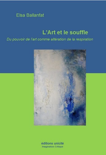 L'art et le souffle - du pouvoir de l'art comme altération de la respiration