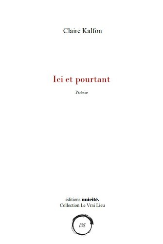Ici et pourtant - poésie