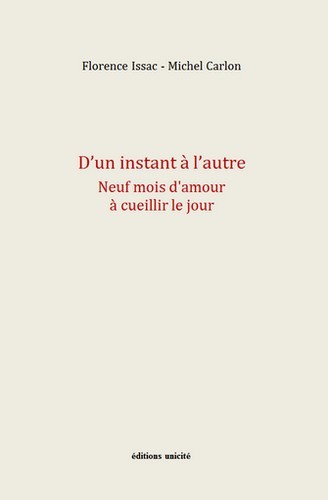 D'un instant à l'autre - neuf mois d'amour à cueillir le jour