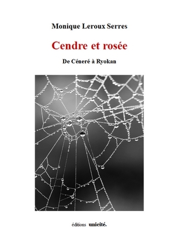 Cendre et rosée - de Céneré à Ryokan