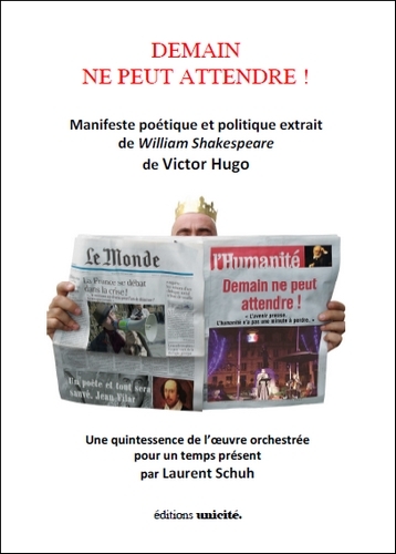 Demain ne peut attendre ! - manifeste poétique et politique extrait de "William Shakespeare" de Victtor Hugo