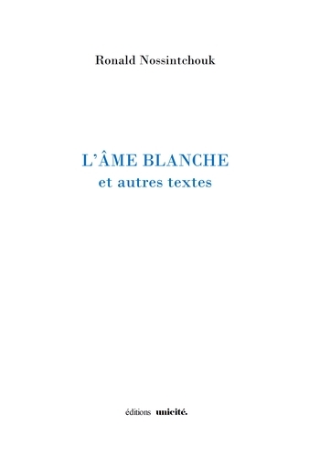 L'AME BLANCHE - ET AUTRES TEXTES